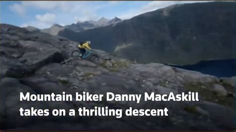 danny mountin|Watch mountain biker Danny MacAskill's incredible ride in Scotland.